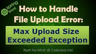 Spring Boot: How to Handle File Upload Error: Max Upload Size Exceeded Exception