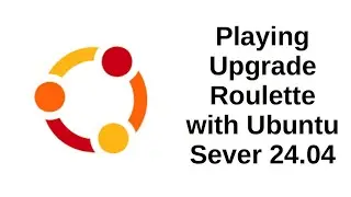 Playing Upgrade Roulette with Ubuntu Server 24.04