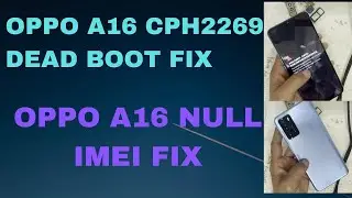 Oppo A16 Cph2269 Dead Boot Repair Without Jtag  2024 (Ufixer Solution) 