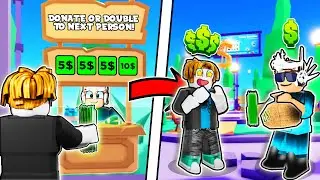 Donate or Double To The Next Person - Pls Donate