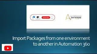 How to Import and Export the Package | Automation Anywhere | Automation 360