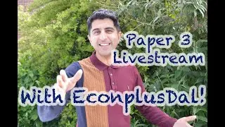 Paper 3 Live Stream with EconplusDal! Let's Finish Paper 3 With A Bang 😎