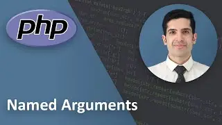 PHP 8 Named Arguments Explained - PHP Tutorial Beginner to Advanced