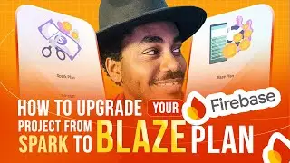 How to Upgrade your Firebase Project from spark to blaze plan