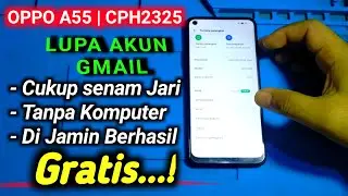 CARA MEMBUKA AKUN GMAIL OPPO A55 ANDROID VERSI 12 /13 TERBARU | HOW TO OPEN A Gmail OPPO A55 ACCOUNT