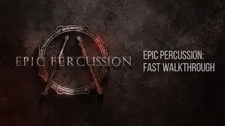 Epic Percussion KONTAKT Fast Walkthrough