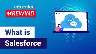 What is salesforce - introduction  | Salesforce Tutorial for Beginners | Salesforce  | Edureka