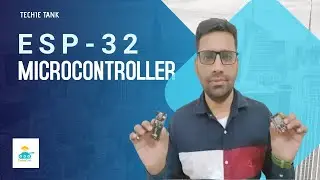 Basics of ESP-32 Microcontroller | TechieTank | HINDI