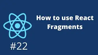 How to use React Fragments #22