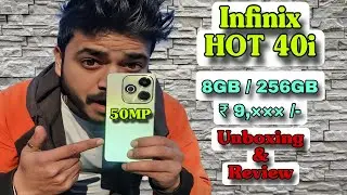 Infinix Hot 40i Unboxing & Review 🔥💯 8GB/256GB Under 10k 🔥