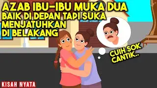 AZAB IBU-IBU BAIK DI DEPAN TAPI JAHAT DI BELAKANG! BERMUKA DUA | SINETRON AZAB