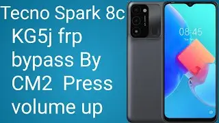 Tecno Spark 8c (KG5j) frp bypass By CM2 Android 11 Press volume up