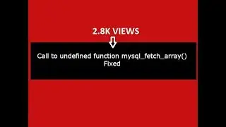 Call to undefined function mysql_fetch_array() in php:Fixed