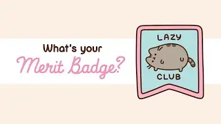 Pusheen: What's Your Merit Badge?