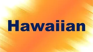 Hawaiian Eruptions Definition and Example