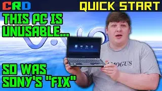 Quick Start Ep 1: The Slowest VAIO Ever