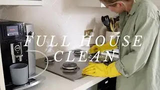 FULL HOUSE CLEAN WITH ME | RELAXING CLEANING MOTIVATION