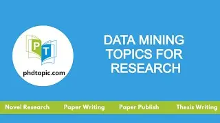 Data Mining Topics for Research | PhD Research Topics in Data Mining