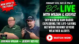 BC+ Live FREE Show: Skywarn & Ham Radio: How Radio Operators Save Lives in Severe Weather!