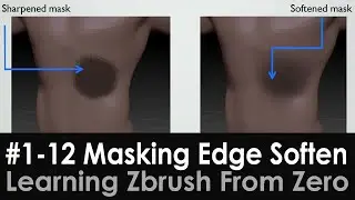 1-12 Masking: Soften Edge, Sharpen edge, Zbrush Customize UI config, Zbrush Set Custom Hotkeys