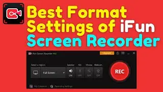 Best Format Settings of iFun Screen Recorder | Quality Wise | Educationally Inclined 4u