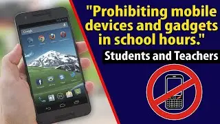 BILL: Prohibiting mobile devices and gadgets in school hours