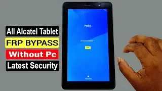 ALL ALCATEL TABLET FRP BYPASS ANDROID 8.0/8.1/9.0/10 / RESET GOOGLE ACCOUNT LOCK WITHOUT PC |