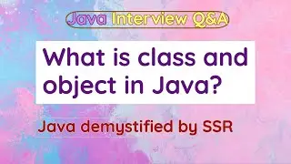 What is class and object in Java?