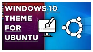 How To Make Ubuntu Look Like Windows 10