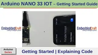 Arduino NANO 33 IOT, Getting Started and Explaining Code