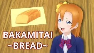 Baka Mitai ~Bread~