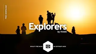 Explorers - Hinkik | Royalty Free Music - No Copyright Music | SoundCloud Music