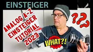 📷  Analoge Fotografie - Anfänger Tutorial 2023 - Lernen von A-Z - Entwickeln, Scannen, Vergrößern