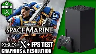 Warhammer 40000: Space Marine 2 - Xbox Series X Gameplay + FPS Test