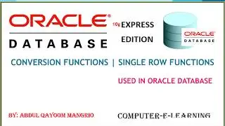 Conversion Functions| SQL | Single Row Functions | Oracle Database XE Tutorial | Computer e Learning