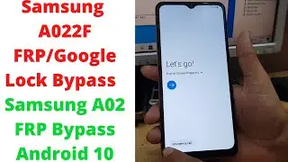 Samsung A02 FRP/Google Lock Bypass | Samsung A02 Frp Android 10 | samsung a022f frp bypass