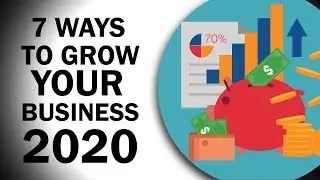 Top 7 Ways to GROW Your Business