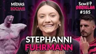 Stephanni Fuhrmann (Social Media) - Sem Groselha Podcast 