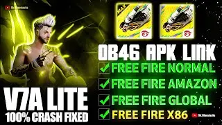 Free Fire OB46 Apk Download Link ⚙️ Free Fire V7A Lite, x86 Huawei, Amazon,Normal & Global Version