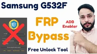 Samsung G532F Frp Bypass via Free Unlock Tool