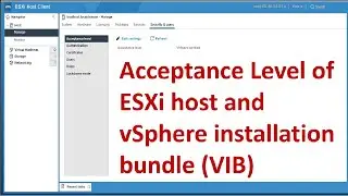 What is the acceptance level of ESXi host ? | Acceptance Level of ESXi host and VIB | VIB