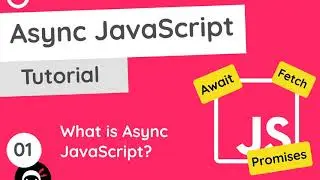 Asynchronous JavaScript Tutorial #1 - What is Async JavaScript?