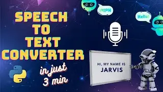 Speech-to-Text Converter in 3 Minutes | Quick Tutorial | Speech Recognition | Python