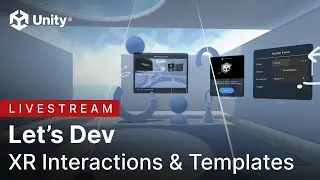 Lets Dev: XR Interactions & Templates