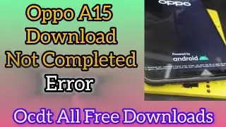 Oppo A15 (cp2185) Download Not Completed Error Fix || File Free 100% tested file