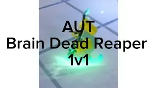 AUT BRAIN DEAD REAPER