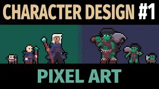 Creating Characters in Pixel Art  - CHARACTER DESIGN - Part 1