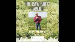 The Raw Milk Farmer Mark McAfee I The Drew Pearlman Show