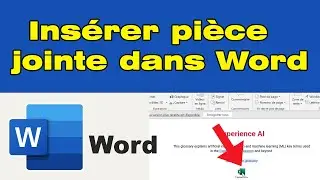 Comment insérer une pièce jointe dans un document Word (insérer fichier annexe PDF, Excel dans Word)