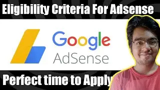 What is the eligibility Criteria for Applying Google AdSense | When to Apply For Adsense in Hindi